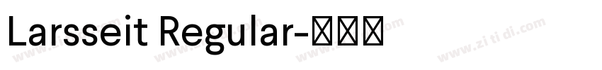 Larsseit Regular字体转换